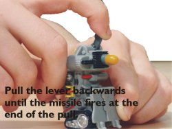 Pull the leaver backwards until the missile fires at the end of the pull. Pull the leaver backwards until the missile fires at the end of the pull.