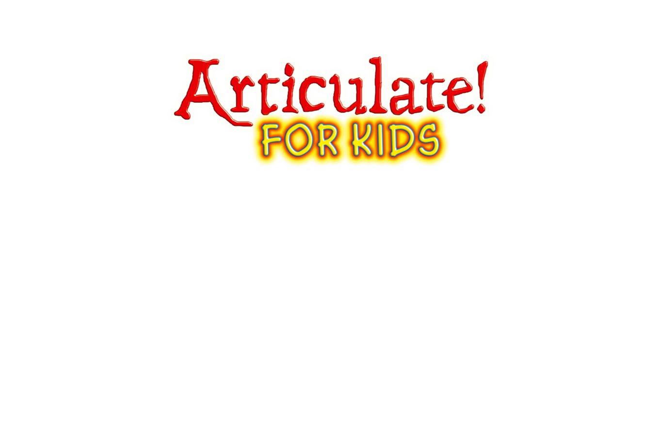 Articulate for Kids Articulate for Kids